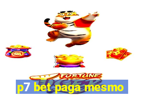 p7 bet paga mesmo